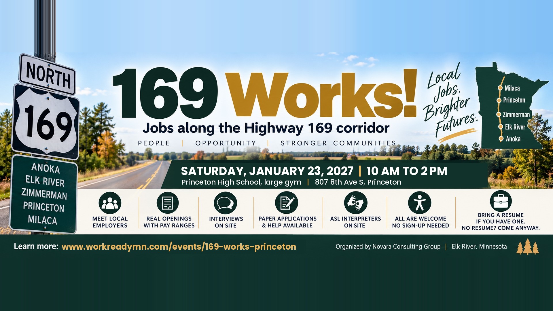 169 Works! Jobs along the Highway 169 corridor. Free hiring event, Saturday, January 23, 2027, 10 AM to 2 PM, Princeton High School large gym, 807 8th Ave S, Princeton. A Highway 169 North road sign lists Anoka, Elk River, Zimmerman, Princeton and Milaca. Meet local employers, real openings with pay ranges, interviews on site, paper applications and help, ASL interpreters on site, no sign-up needed. Learn more at www.workreadymn.com/events/169-works-princeton.